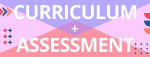 Connecting Curriculum and Assessment